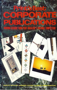 Print's Best Corporate Publications: Winning Designs from Print Magazine's National Competition